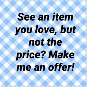 Make me an offer, but please no low ball offers!